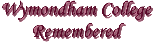 Wymondham College Remembered
